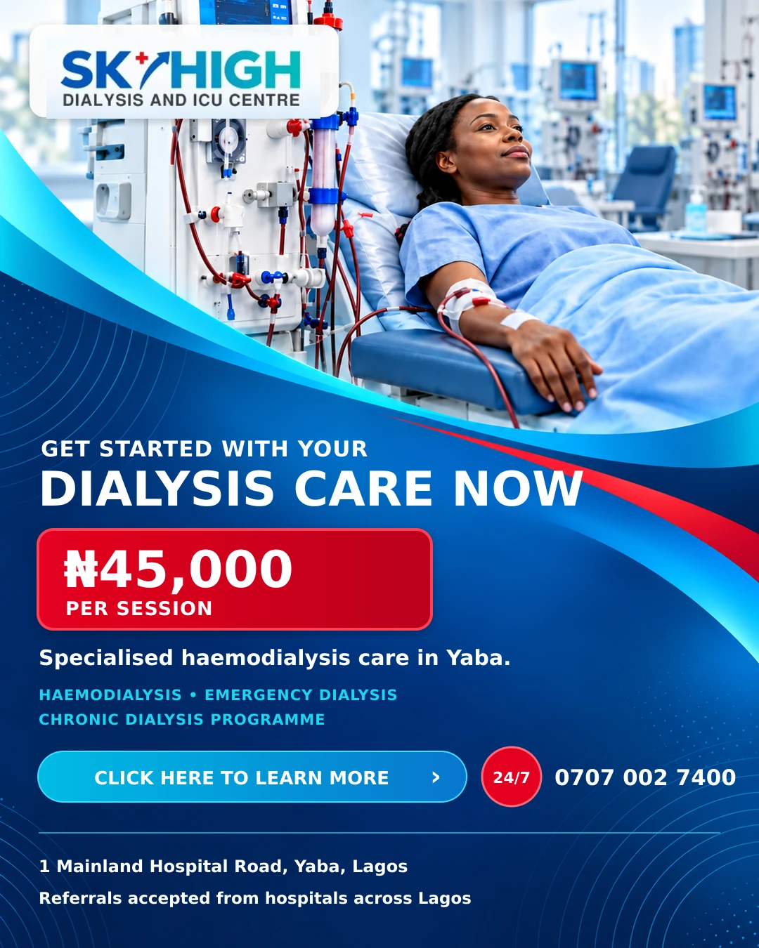 Get started with dialysis care in Yaba for ₦45,000 per session. Call 0707 002 7400.